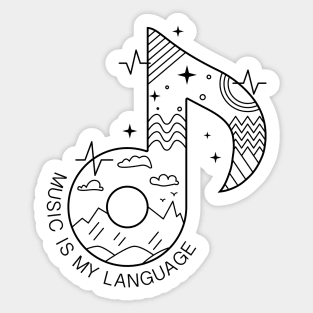 Music is my Language, music is my life Sticker